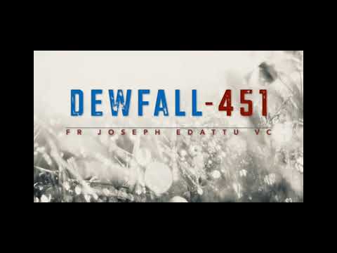 Dewfall 451 - Normal fear and abnormal fear