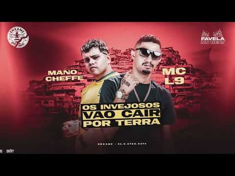 MC L9 e Mano Chefe - Os Invejosos Vão Cair Por Terra