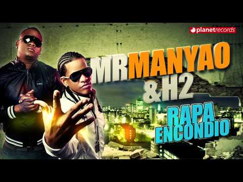 MR MANYAO Y H2 - Rapa Encondio (Dirty Mix) [Official Web Clip]
