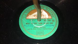 What Is This Thing Called Love? - Sidney Bechet
