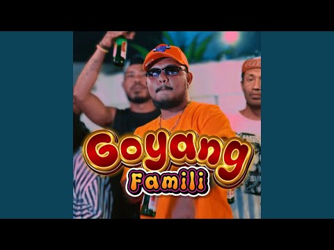 Goyang Famili