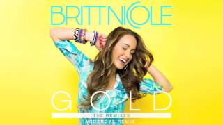 Britt Nicole - &quot;Gold&quot; (Wideboys Remix)