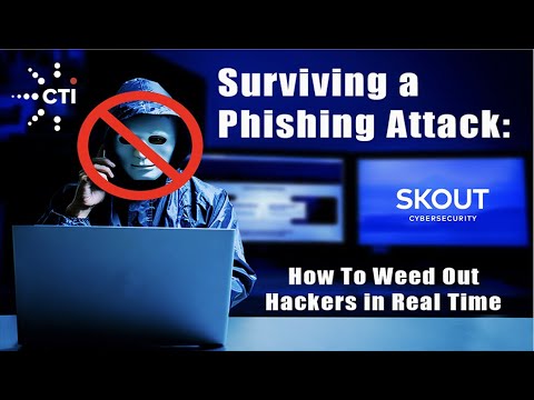 WEBINAR: Surviving a Phishing Attack: How to Weed Out Hackers in Real-Time