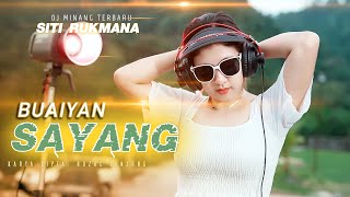 Download lagu Buaiyan Sayang - Siti Rukmana - dj mInang || TIKTOK (BA MUSIK DJ REMIX) mp3