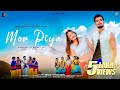 MOR PIYA FULL VIDEO NEW NAGPURI SONG ARTI MIRDHA BASANT NAYAK BIPIN BEEPS ANUSHKA MYRA