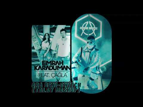 Emrah Karaduman feat Çağla-Ara Beni x Don Diablo - Switch( Talay Mashup) #dondiablo #emrahkaraduman