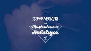 Parafinans Faktoring Müşterilerimiz Anlatıyor fullÇEK