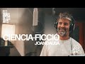 Els Amics de les Arts - 'Ciència ficció' amb Joan Dausà