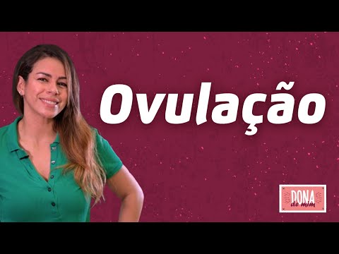 O que é ovulação e quais os sintomas comuns nessa fase do ciclo menstrual | Dona de Mim