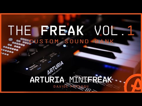 Arturia MINIFREAK Presets - THE FREAK VOL.1 - Custom Soundbank @ArturiaOfficial