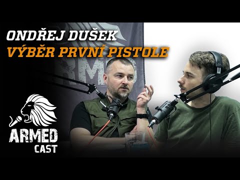 Jak vybrat první pistoli? Neřešitelná otázka nového držitele zbrojáku | ARMEDCAST s Ondřejem Duškem