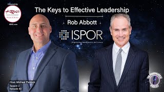 Season 2, Episode 2: Keys to Effective Leadership with Rob Abbott