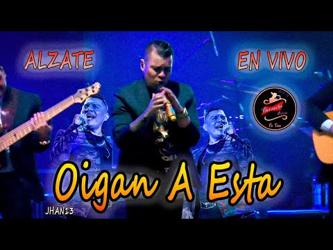 Oigan A Esta (En Vivo) -  ALZATE