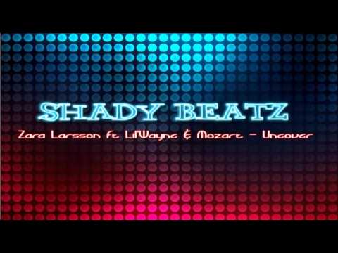 Zara Larsson ft Lil'Wayne & Mozart - Uncover (Shady Beatz Dubstep)