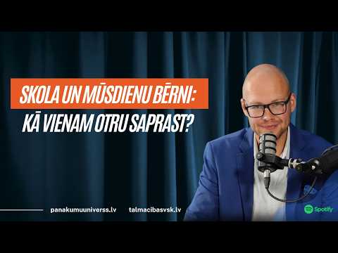 Skola un mūsdienu bērni: kā vienam otru saprast?