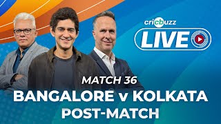 #RCBvKKR | Cricbuzz Live: Match 36: Bangalore v Kolkata, Post-match show