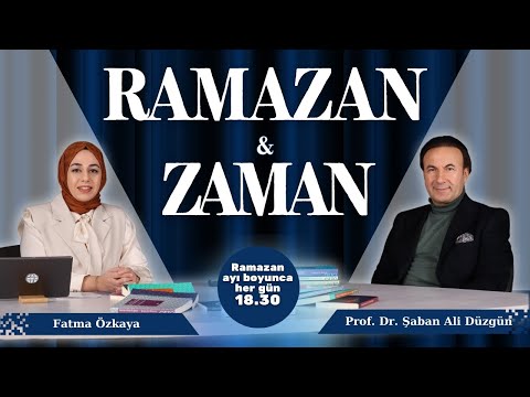 Ramazan ve Zaman | Prof. Dr. Şaban Ali Düzgün