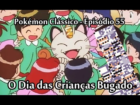 Análise Porreta - Pokémon Clássico Episódio 55 - O Dia das Crianças Bugado
