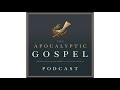 S1 Why Such An Apocalyptic Gospel? - Apocalyptic Gospel Podcast