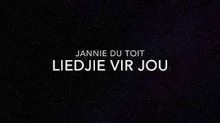 Jannie du Toit - Liedjie vir Jou (liriekvideo)
