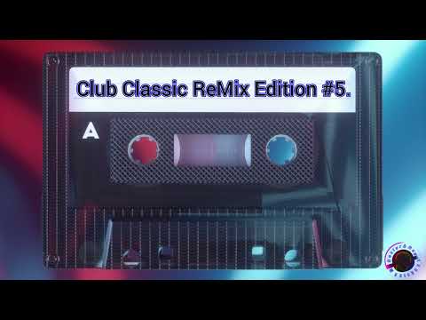 Club Classic ReMix Edition #5
