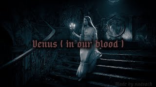 Venus ( In our Blood ) by HIM ♡𖤐 ( Slowed + Reverb ) | Frankenstein