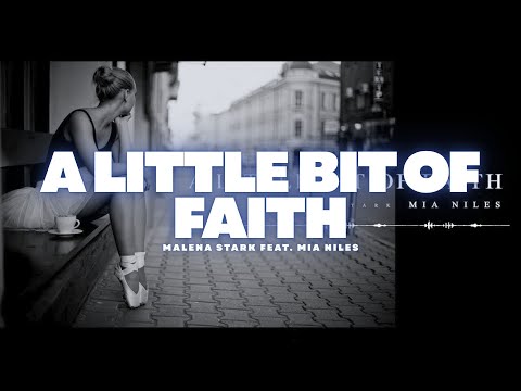 A Little Bit Of Faith - Malena Stark feat. Mia Niles