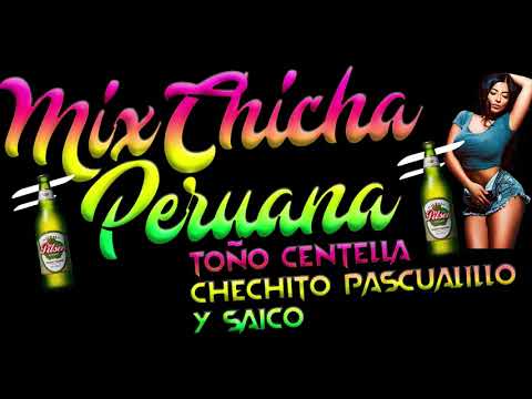 MIX CHICHA PERUANA 2023 🍻 (CHECHITO , CHACALON , CENTELLA , SAICO & PASCUALILLO) 🍻