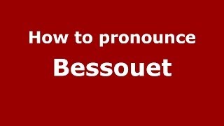 How to pronounce Bessouet