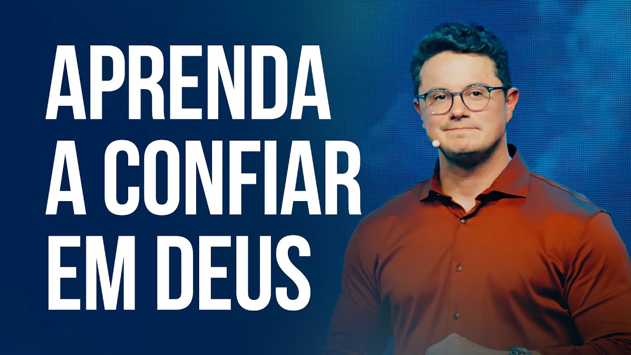 Aprendendo a confiar em Deus Deive Leonardo