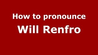 How to pronounce Will Renfro