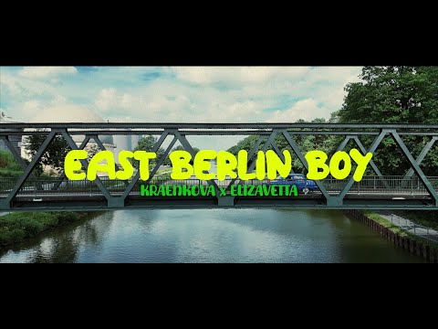 kraenkova x ELIZAVETTA - EAST BERLIN BOY (prod. by Saturn)