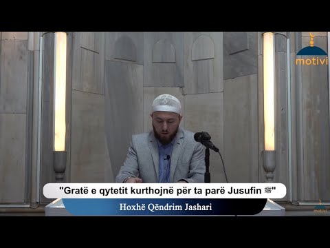 |7| Gratë e qytetit kurthojnë për ta parë Jusufin ﷺ - Hoxhë Qëndrim Jashari