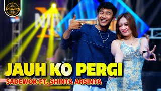 Download lagu JAUH KO PERGI - Sadewok ft Shinta Arsinta - KOPLO mp3 Download lagu JAUH KO PERGI - Sadewok ft Shinta Arsinta - KOPLO mp3