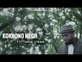 Jihan Kokhono Megh Official Video