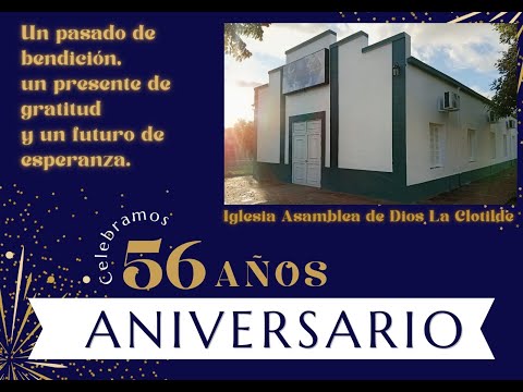 ANIVERSARIO 56 AÑOS  IGLESIA  ASAMBLEA DE DIOS