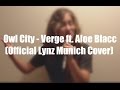 Owl City - Verge ft. Aloe Blacc (Cover by Lynz ...
