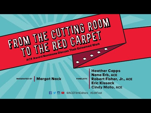 From The Cutting Room To The Red Carpet | EDITFEST 2019