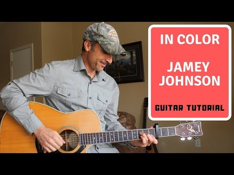 In Color - Jamey Johnson - Guitar Lesson | Tutorial