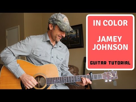In Color - Jamey Johnson - Guitar Lesson | Tutorial
