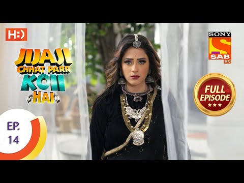 Jijaji Chhat Parr Koii Hai - Ep 14 - Full Episode - 25th March, 2021