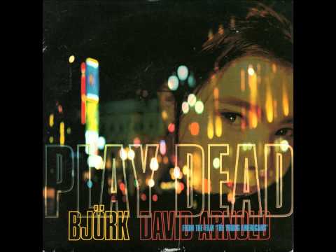 Björk - Play Dead (Tim Simenon 12 Inch Remix)