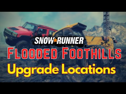 Yukon Flooded Foothills Upgrades Locations, Snowrunner Yukon Upgrades
