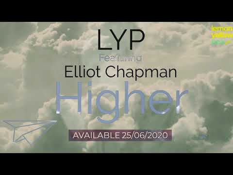 LYP Feat. Elliot Chapman - Higher