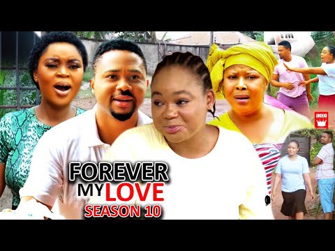 FOREVER MY LOVE SEASON10 (New Trending Movie) Rachel Okonkwo& OnnyMicheal 2023 Latest Nigerian Movie