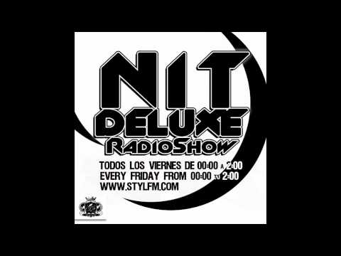 NIT DELUXE RADIO SHOW by DJ SOUL (GS PRODS inc) at STYL FM BARCELONA RADIO DANCE