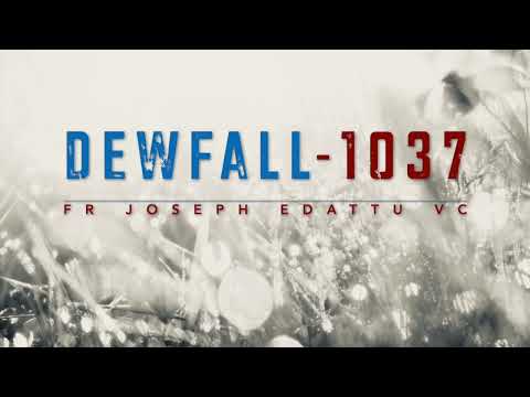 Dewfall 1037 - A message for those who feel unwanted and useless