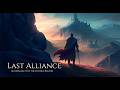 A Gritty Epic Fantasy Audiobook (Full Length) | Last Alliance (Book #3)