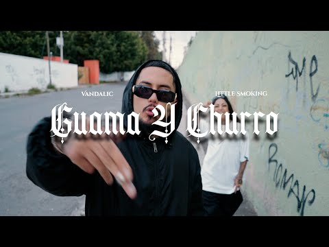 Vandalic X Little Smoking - Guama Y Churro  (Video Oficial)