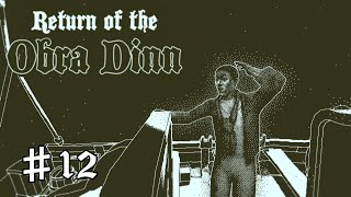 【Return of the Obra Dinn】#12　なんてこったい【実況プレイ】※ネタバレ注意
